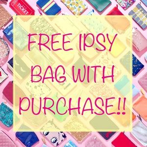 💕 FREE 💕 Ipsy bag with purchase!